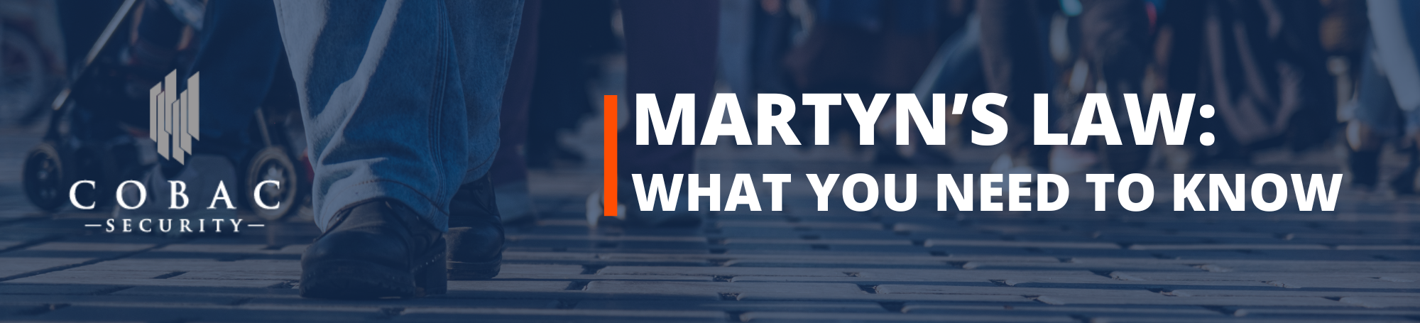 Banner reading "martyn's law: what you need to know" with a Cobac Security logo